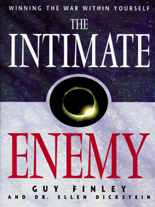 Title details for The Intimate Enemy: Winning the War Within Yourself by Guy Finley - Available